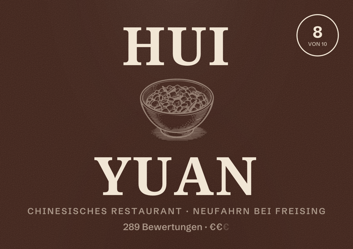 Illustriertes Poster von Hui Yuan, Chinesisches Restaurant in Neufahrn bei Freising: Bewertung 8 von 10 aus 289 Bewertungen, Preisniveau €€