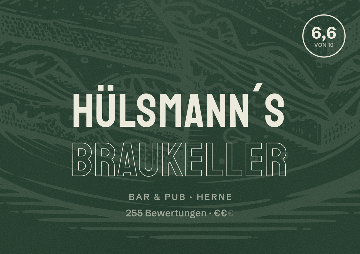 Illustriertes Poster von Hülsmann´s Braukeller, Bar & Pub in Herne: Bewertung 6,6 von 10 aus 255 Bewertungen, Preisniveau €€