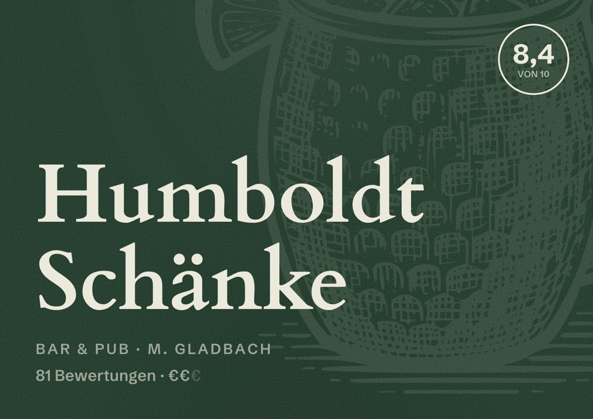 Illustriertes Poster von Humboldt Schänke, Bar & Pub in M. Gladbach: Bewertung 8,4 von 10 aus 81 Bewertungen, Preisniveau €€