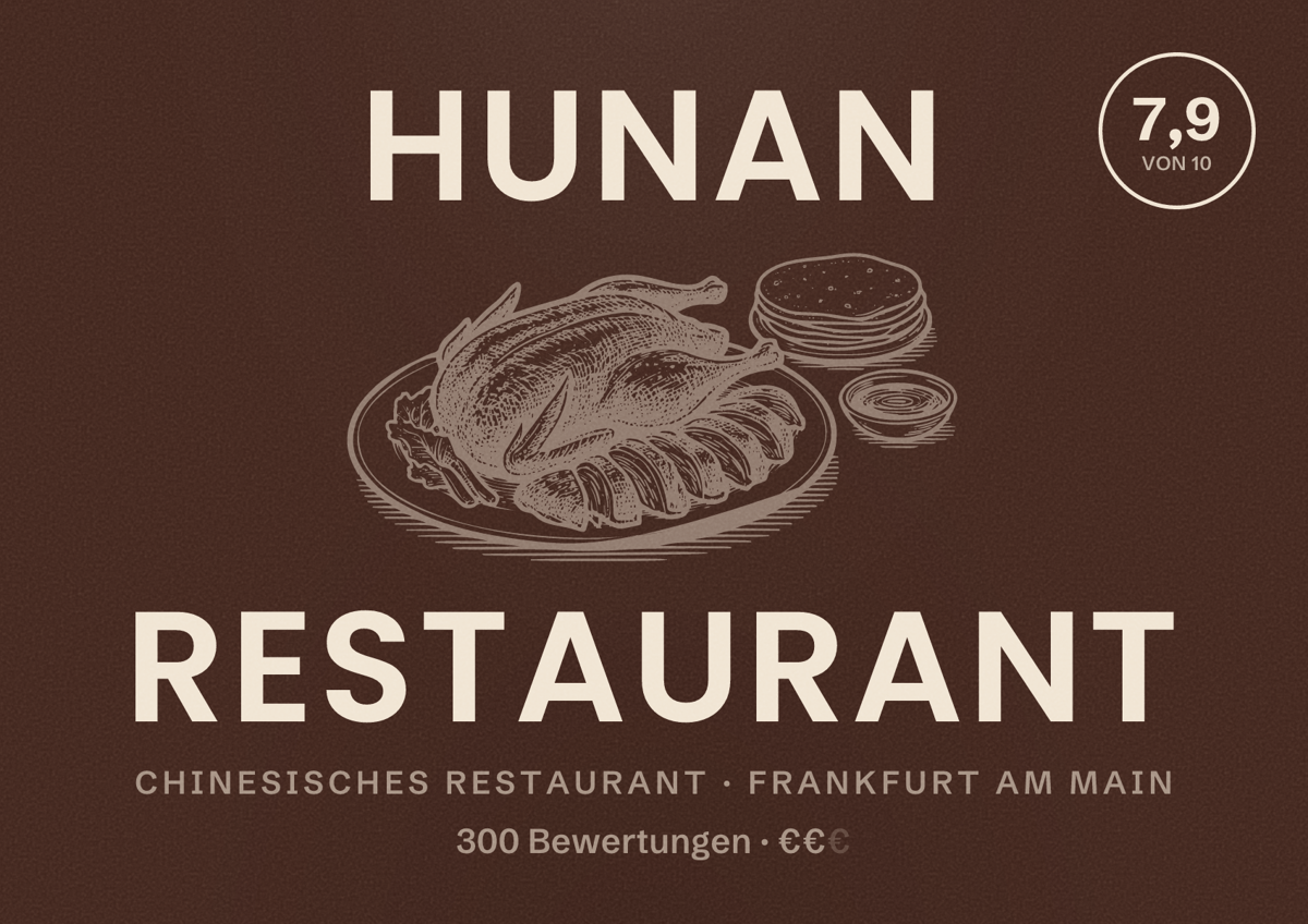 Illustriertes Poster von HUNAN Restaurant, Chinesisches Restaurant in Frankfurt am Main: Bewertung 7,9 von 10 aus 300 Bewertungen, Preisniveau €€