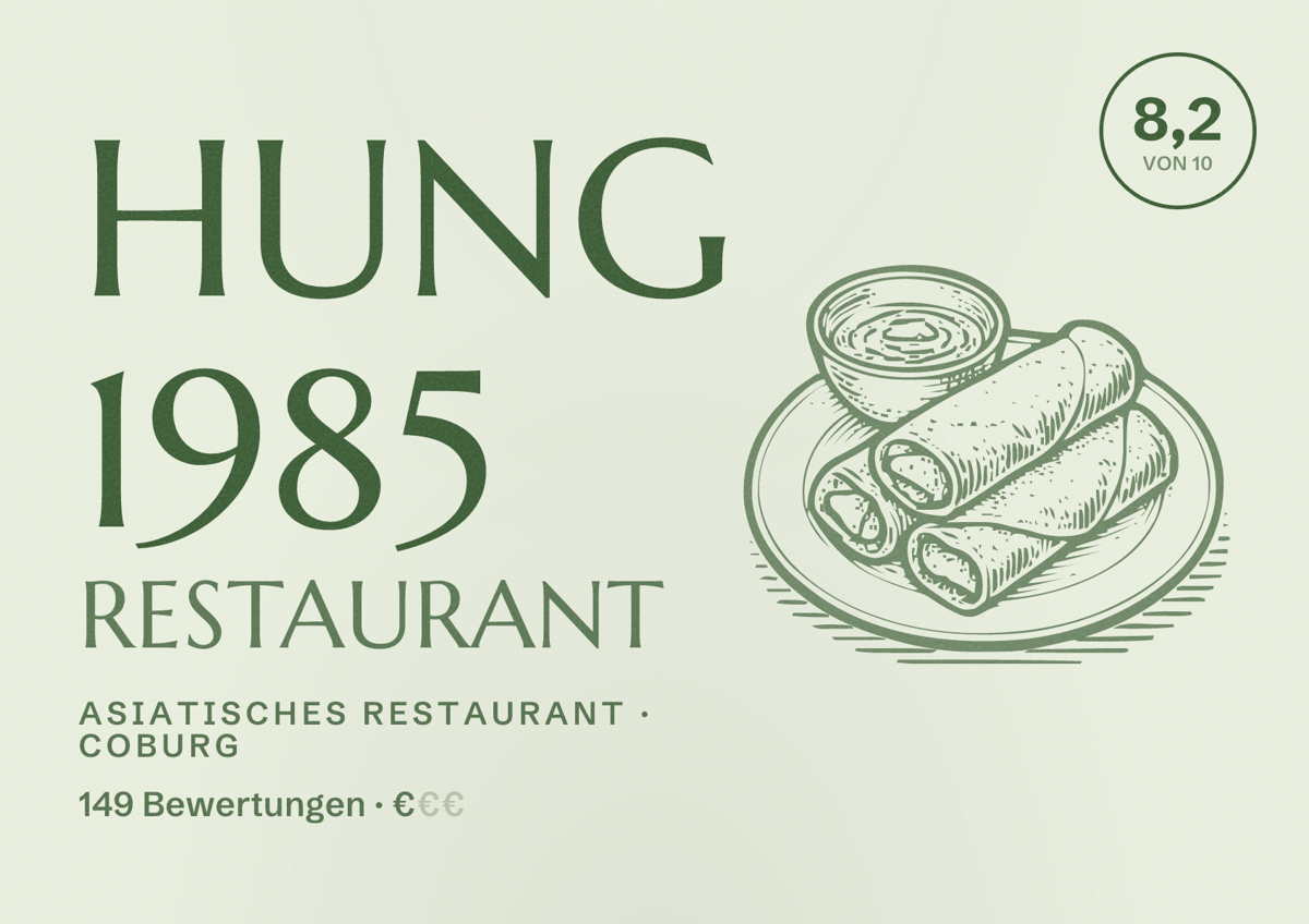 Illustriertes Poster von HUNG 1985 Restaurant, Asiatisches Restaurant in Coburg: Bewertung 8,2 von 10 aus 149 Bewertungen, Preisniveau €