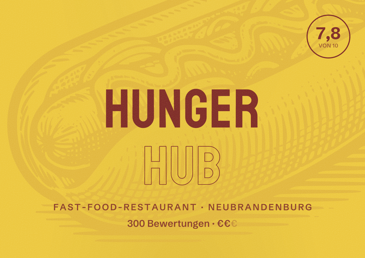 Illustriertes Poster von Hunger Hub, Fast-Food-Restaurant in Neubrandenburg: Bewertung 7,8 von 10 aus 300 Bewertungen, Preisniveau €€