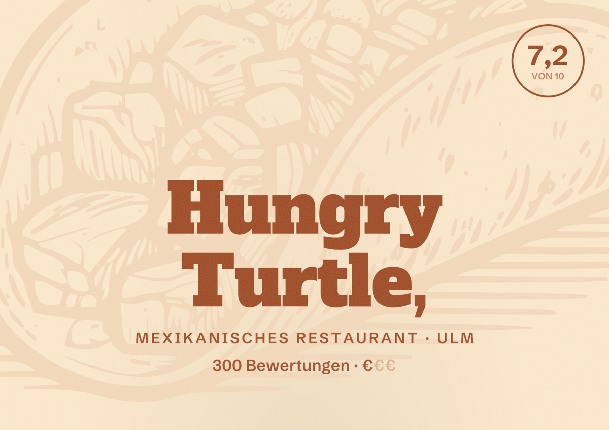 Illustriertes Poster von Hungry Turtle,, Mexikanisches Restaurant in Ulm: Bewertung 7,2 von 10 aus 300 Bewertungen, Preisniveau €