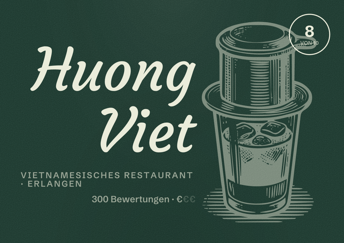 Illustriertes Poster von Huong Viet, Vietnamesisches Restaurant in Erlangen: Bewertung 8 von 10 aus 300 Bewertungen, Preisniveau €