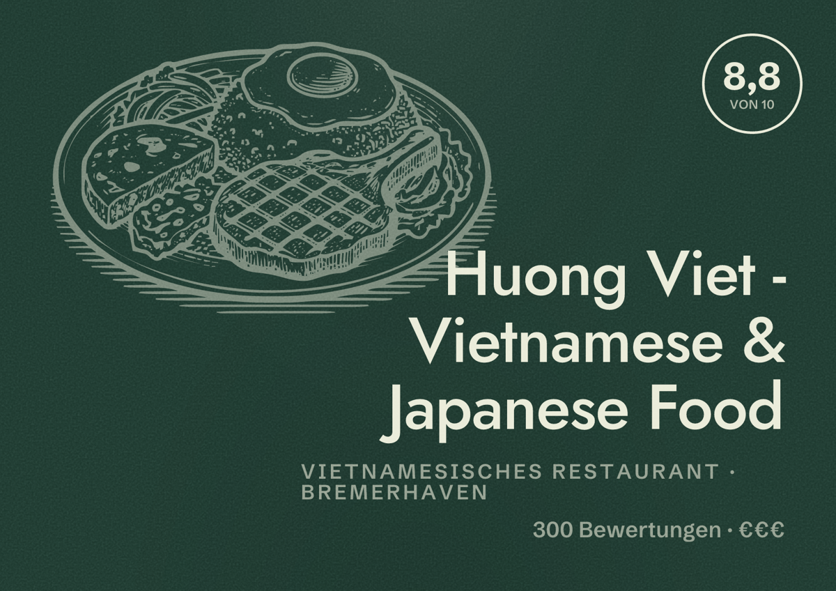 Illustriertes Poster von Huong Viet - Vietnamese & Japanese Food, Vietnamesisches Restaurant in Bremerhaven: Bewertung 8,8 von 10 aus 300 Bewertungen, Preisniveau €€€