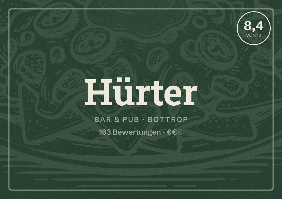 Illustriertes Poster von Hürter, Bar & Pub in Bottrop: Bewertung 8,4 von 10 aus 163 Bewertungen, Preisniveau €€