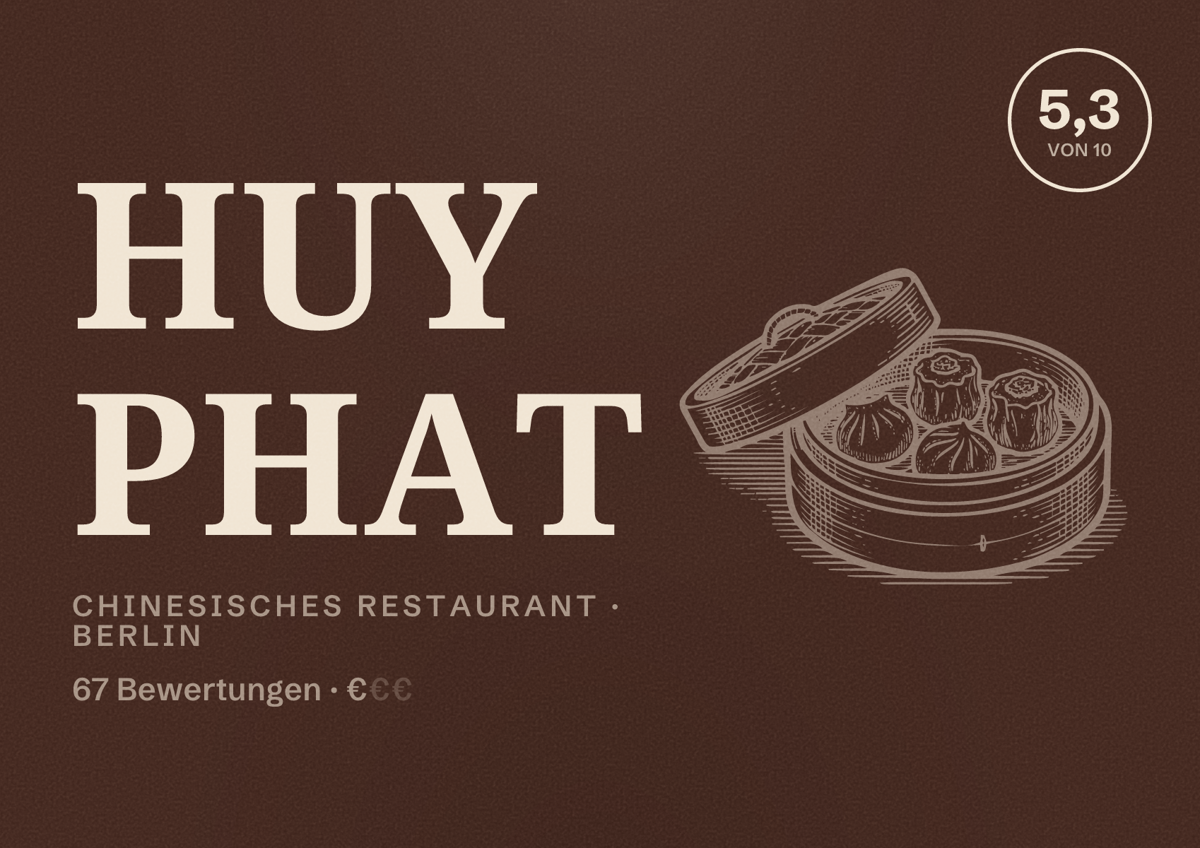 Illustriertes Poster von Huy Phat, Chinesisches Restaurant in Berlin: Bewertung 5,3 von 10 aus 67 Bewertungen, Preisniveau €