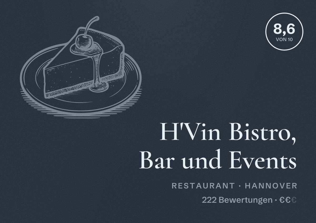Illustriertes Poster von H'Vin Bistro, Bar und Events, Restaurant in Hannover: Bewertung 8,6 von 10 aus 222 Bewertungen, Preisniveau €€