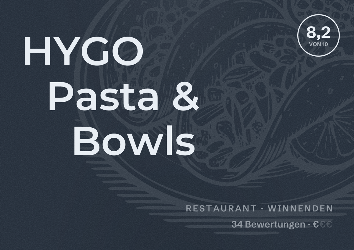 Illustriertes Poster von HYGO Pasta & Bowls, Restaurant in Winnenden: Bewertung 8,2 von 10 aus 34 Bewertungen, Preisniveau €
