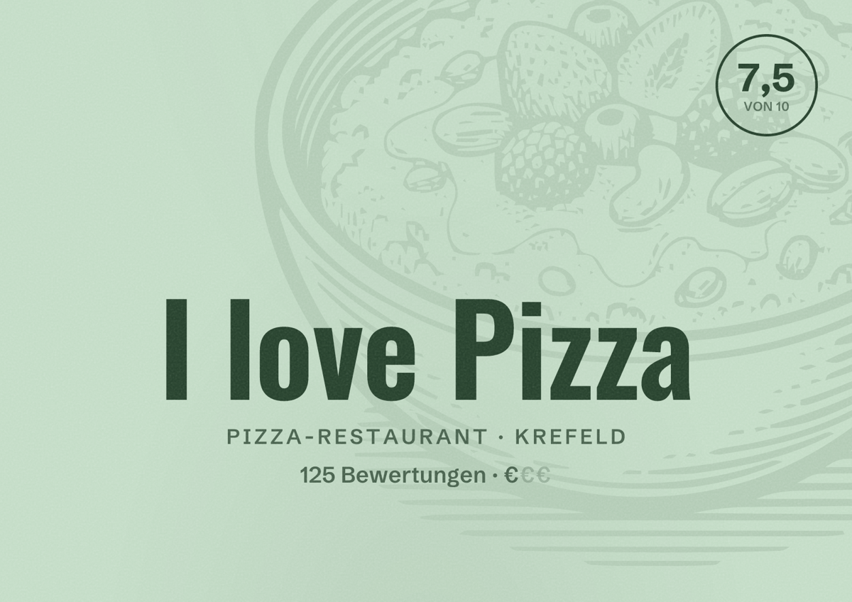 Illustriertes Poster von I love Pizza, Pizza-Restaurant in Krefeld: Bewertung 7,5 von 10 aus 125 Bewertungen, Preisniveau €
