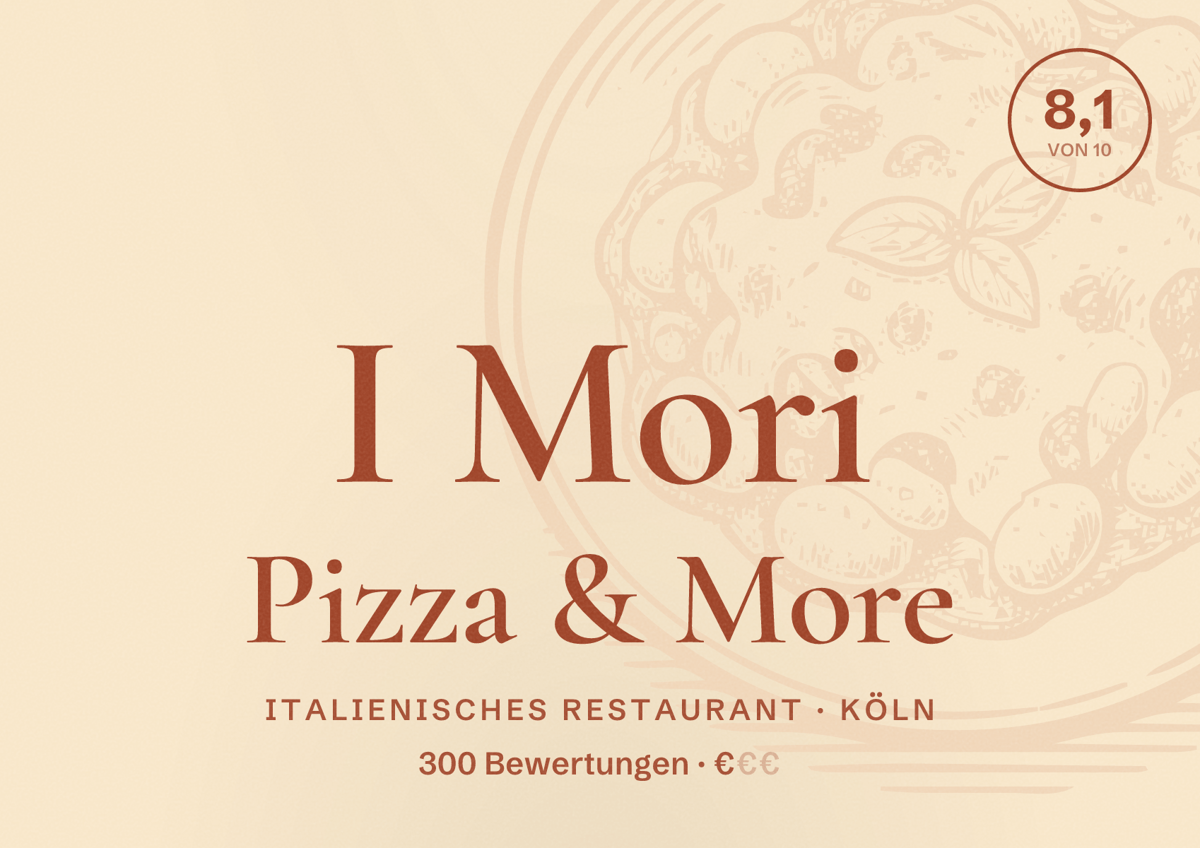 Illustriertes Poster von I Mori Pizza & More, Italienisches Restaurant in Köln: Bewertung 8,1 von 10 aus 300 Bewertungen, Preisniveau €
