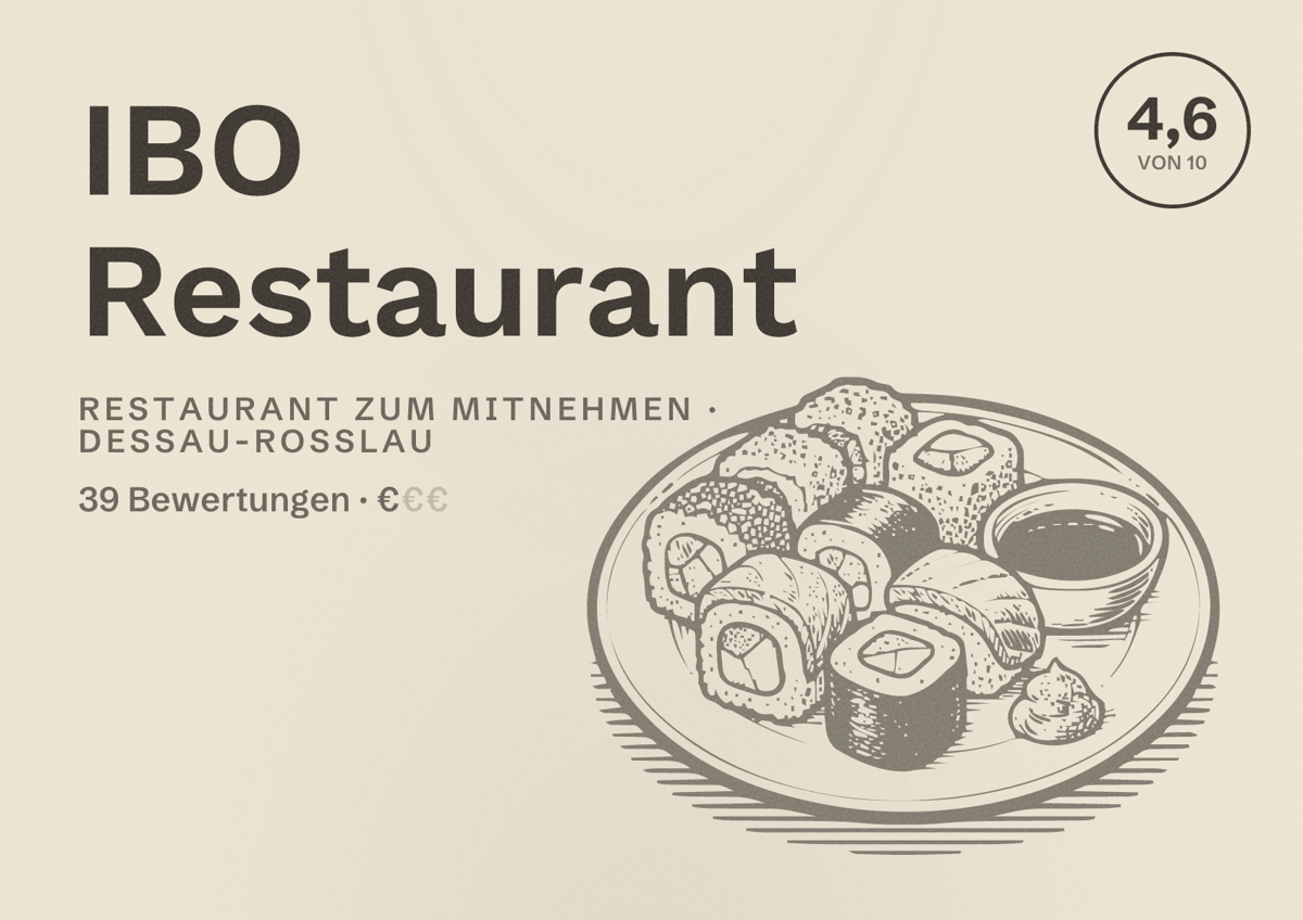 Illustriertes Poster von IBO Restaurant, Restaurant zum Mitnehmen in Dessau-Roßlau: Bewertung 4,6 von 10 aus 39 Bewertungen, Preisniveau €