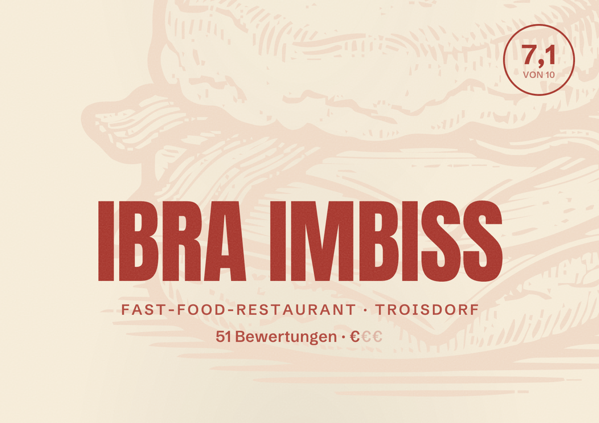Illustriertes Poster von IBRA IMBISS, Fast-Food-Restaurant in Troisdorf: Bewertung 7,1 von 10 aus 51 Bewertungen, Preisniveau €