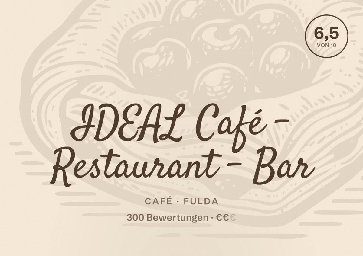 Illustriertes Poster von IDEAL Café - Restaurant - Bar, Café in Fulda: Bewertung 6,5 von 10 aus 300 Bewertungen, Preisniveau €€