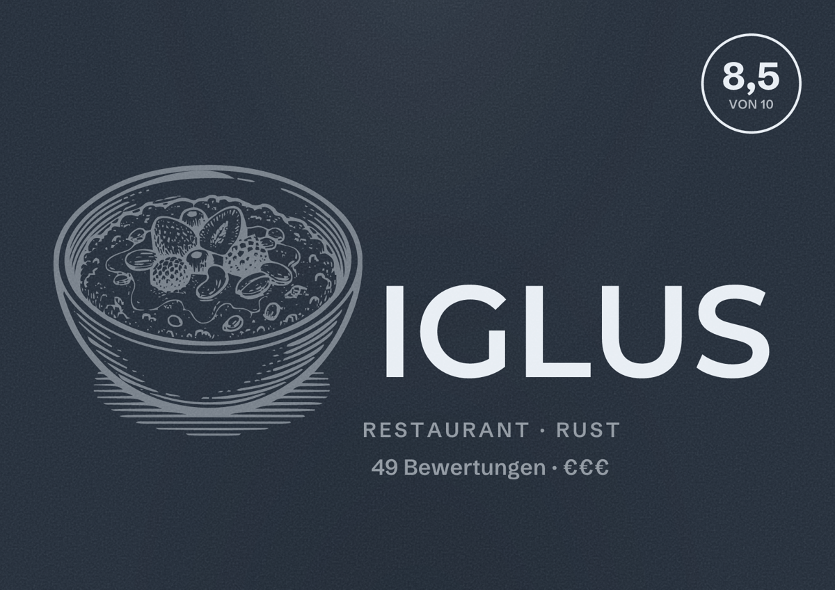 Illustriertes Poster von IGLUS, Restaurant in Rust: Bewertung 8,5 von 10 aus 49 Bewertungen, Preisniveau €€€
