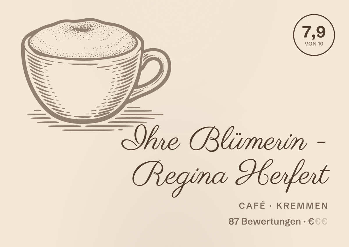 Illustriertes Poster von Ihre Blümerin - Regina Herfert, Café in Kremmen: Bewertung 7,9 von 10 aus 87 Bewertungen, Preisniveau €