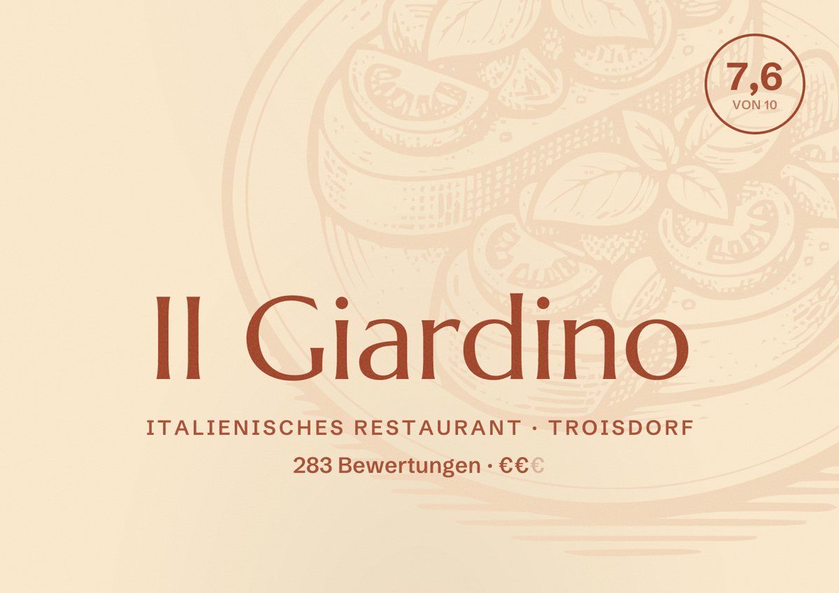 Illustriertes Poster von II Giardino, Italienisches Restaurant in Troisdorf: Bewertung 7,6 von 10 aus 283 Bewertungen, Preisniveau €€