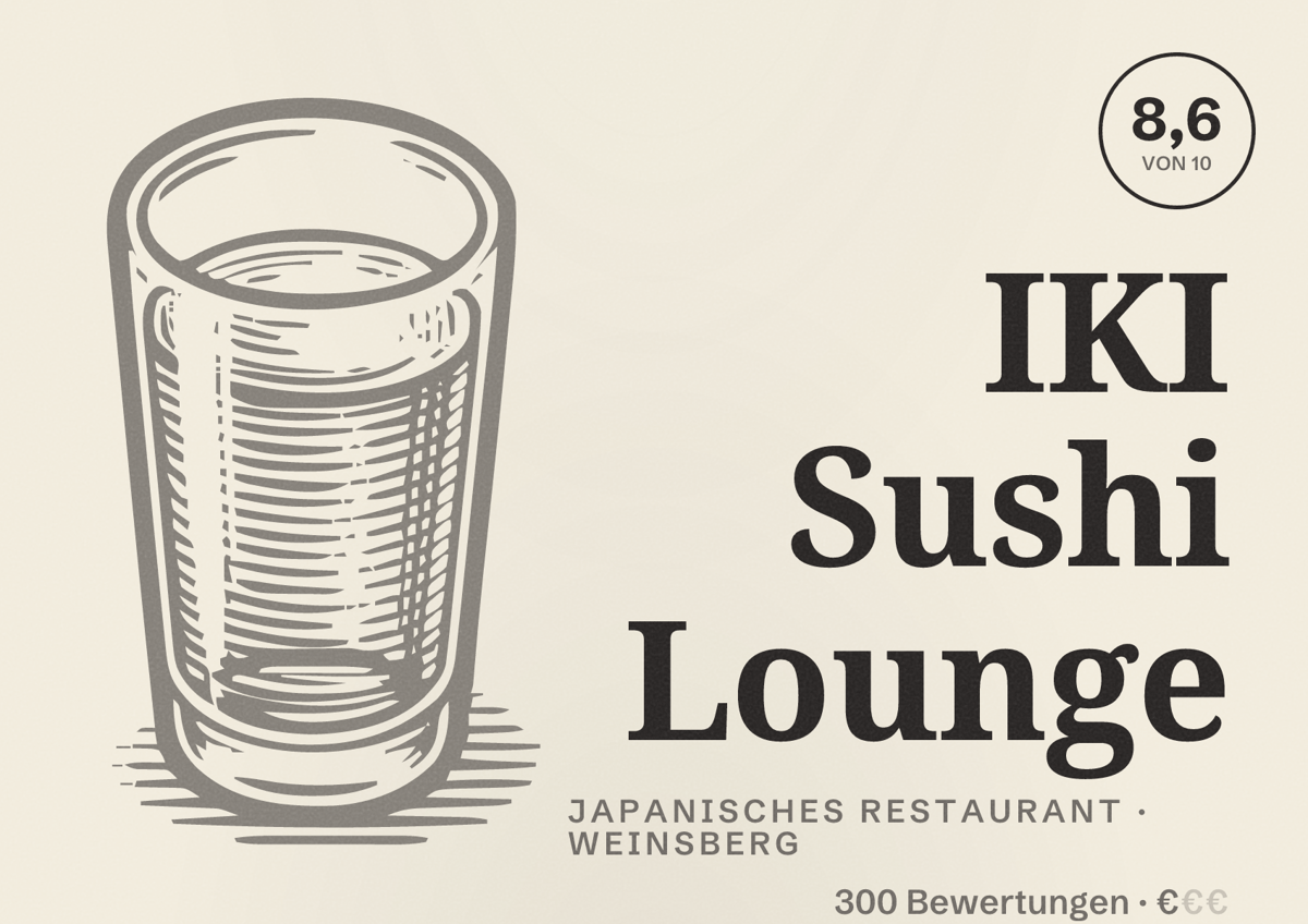Illustriertes Poster von IKI Sushi Lounge, Japanisches Restaurant in Weinsberg: Bewertung 8,6 von 10 aus 300 Bewertungen, Preisniveau €