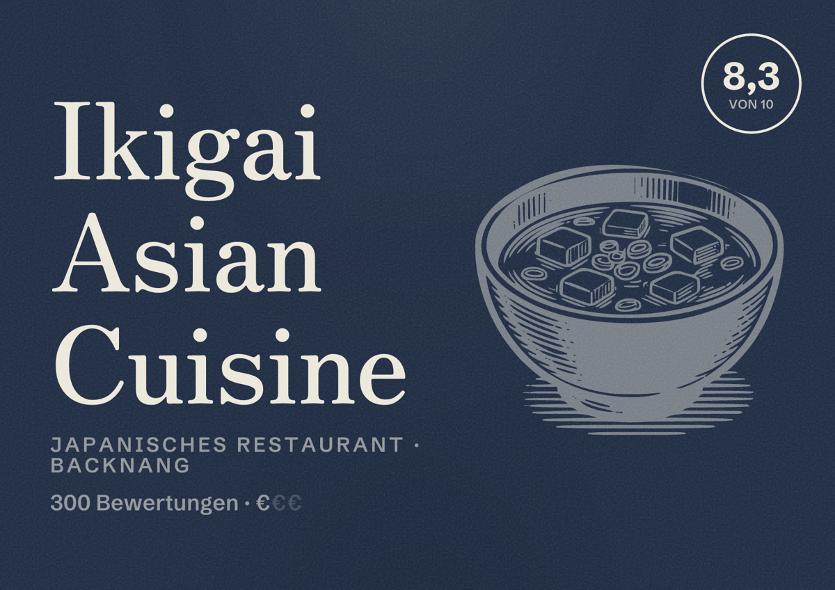 Illustriertes Poster von Ikigai Asian Cuisine, Japanisches Restaurant in Backnang: Bewertung 8,3 von 10 aus 300 Bewertungen, Preisniveau €