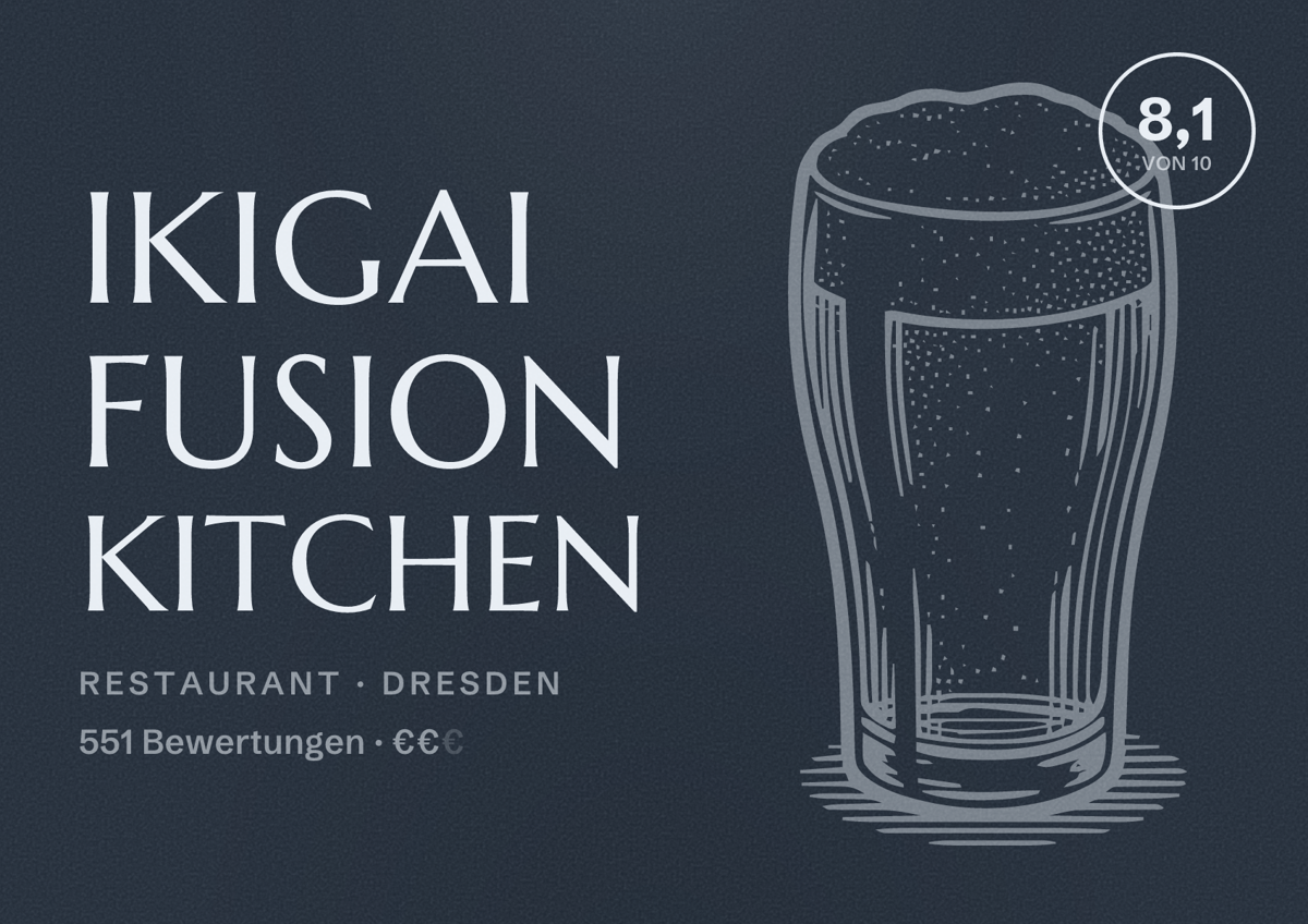 Illustriertes Poster von Ikigai Fusion Kitchen, Restaurant in Dresden: Bewertung 8,1 von 10 aus 551 Bewertungen, Preisniveau €€