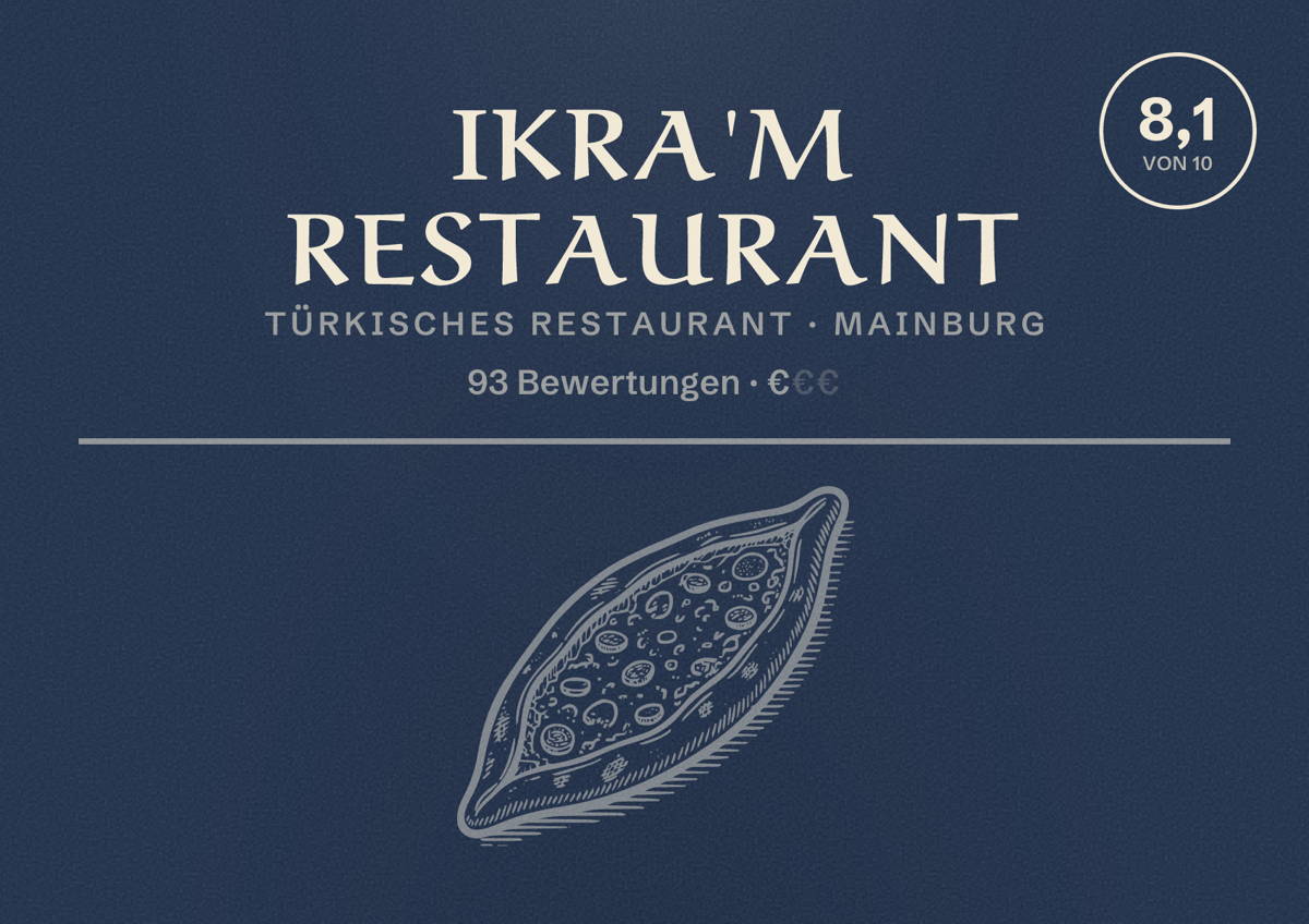 Illustriertes Poster von Ikra'm Restaurant, Türkisches Restaurant in Mainburg: Bewertung 8,1 von 10 aus 93 Bewertungen, Preisniveau €