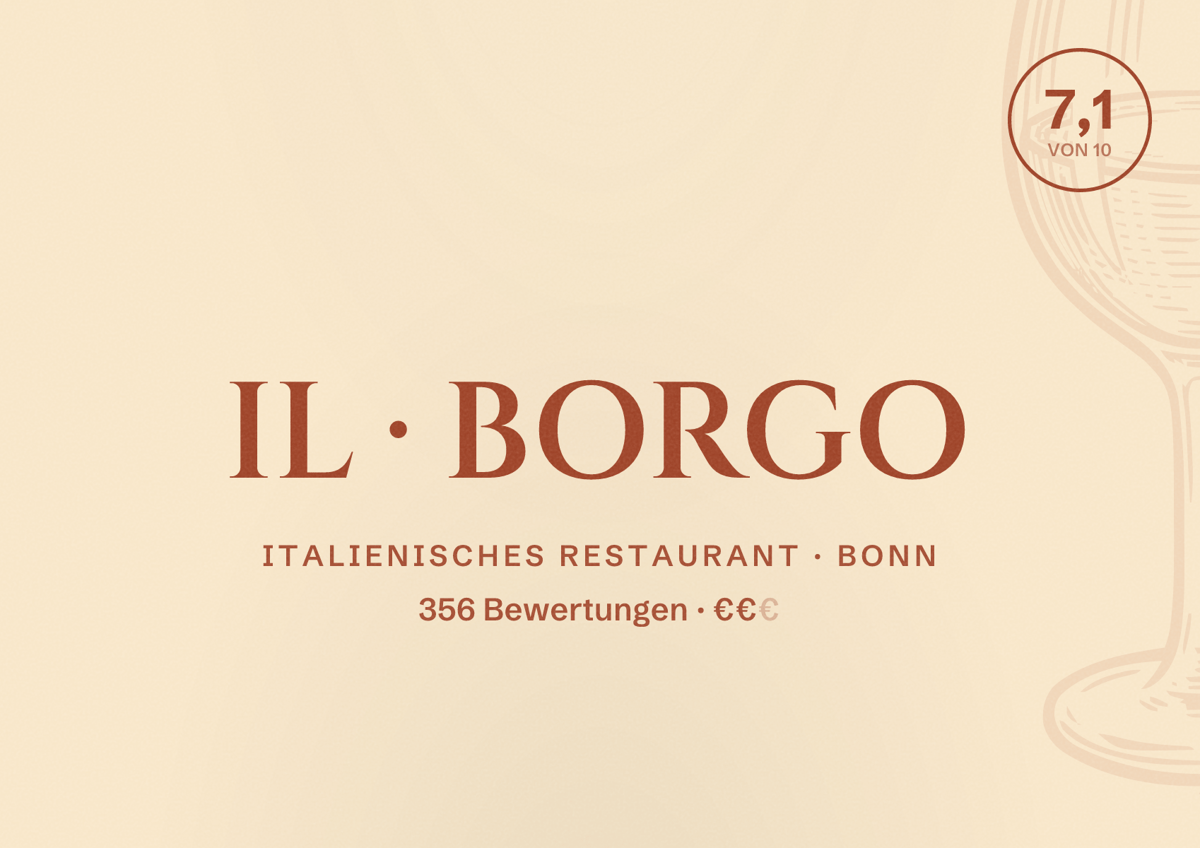 Illustriertes Poster von IL BORGO, Italienisches Restaurant in Bonn: Bewertung 7,1 von 10 aus 356 Bewertungen, Preisniveau €€