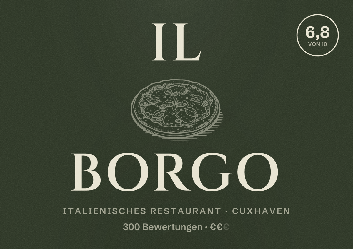 Illustriertes Poster von Il Borgo, Italienisches Restaurant in Cuxhaven: Bewertung 6,8 von 10 aus 300 Bewertungen, Preisniveau €€
