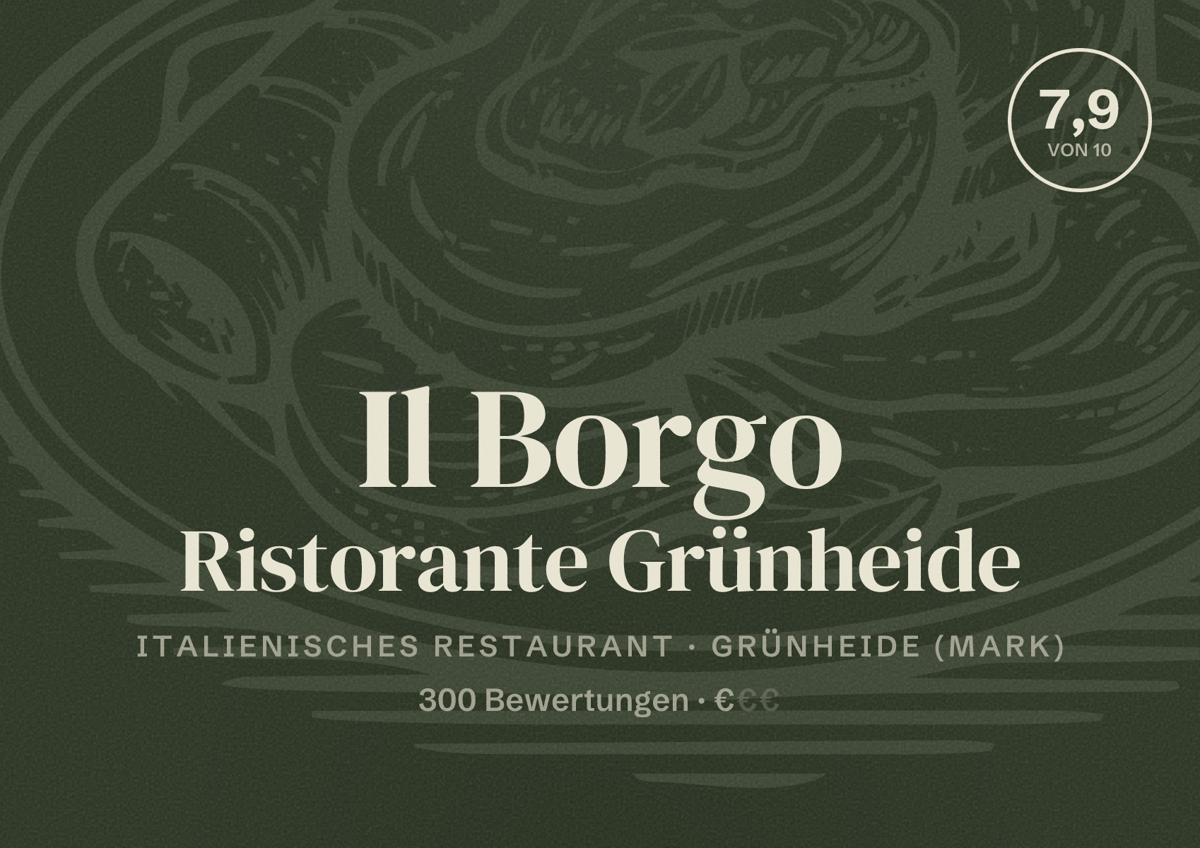 Illustriertes Poster von Il Borgo Ristorante Grünheide, Italienisches Restaurant in Grünheide (Mark): Bewertung 7,9 von 10 aus 300 Bewertungen, Preisniveau €
