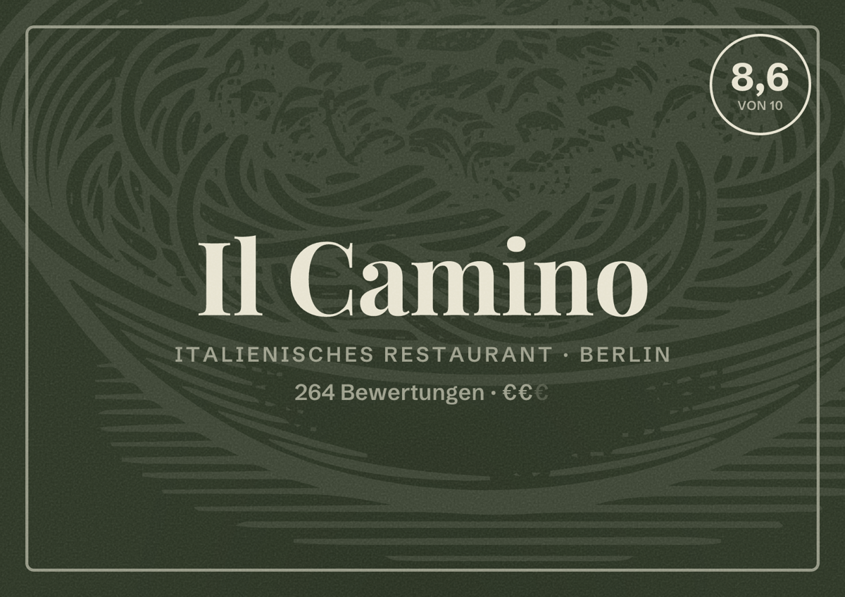 Illustriertes Poster von Il Camino, Italienisches Restaurant in Berlin: Bewertung 8,6 von 10 aus 264 Bewertungen, Preisniveau €€
