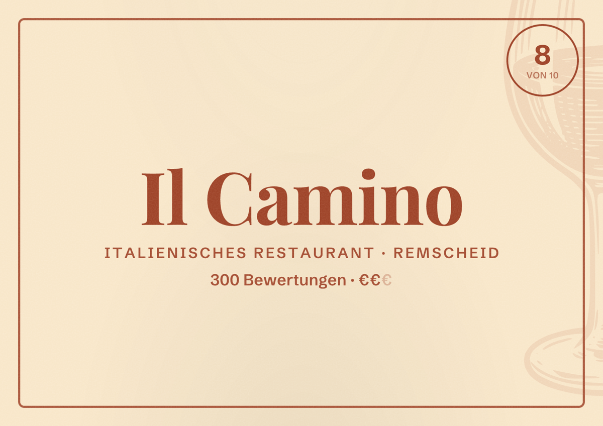 Illustriertes Poster von Il Camino, Italienisches Restaurant in Remscheid: Bewertung 8 von 10 aus 300 Bewertungen, Preisniveau €€