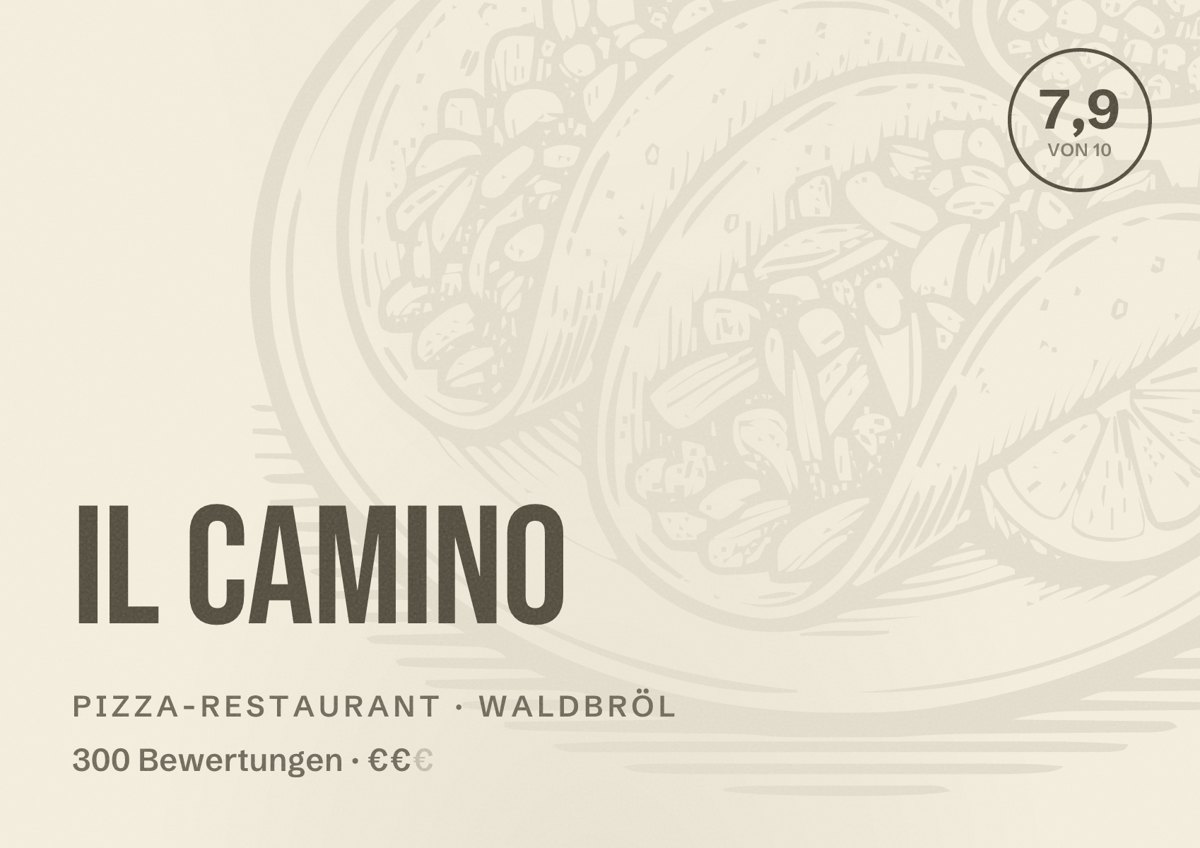 Illustriertes Poster von Il Camino, Pizza-Restaurant in Waldbröl: Bewertung 7,9 von 10 aus 300 Bewertungen, Preisniveau €€