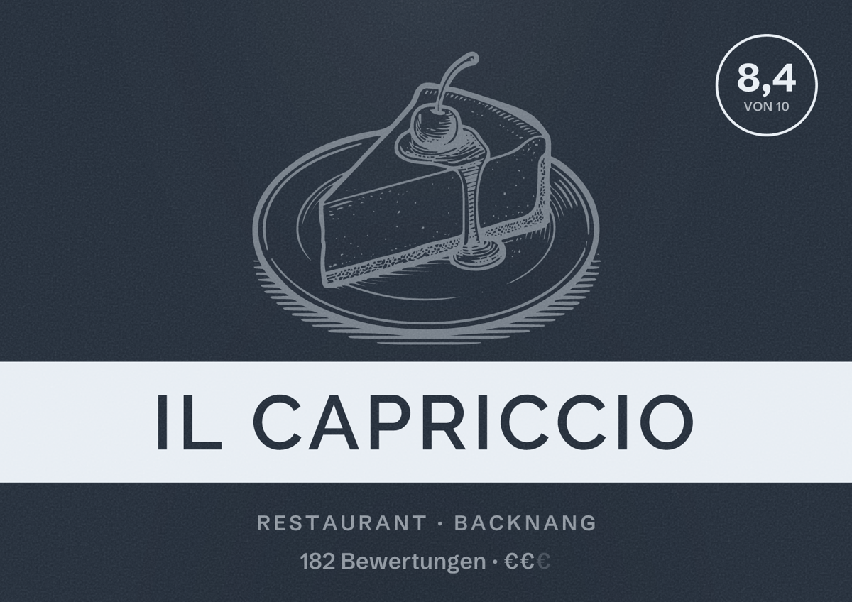 Illustriertes Poster von Il Capriccio, Restaurant in Backnang: Bewertung 8,4 von 10 aus 182 Bewertungen, Preisniveau €€