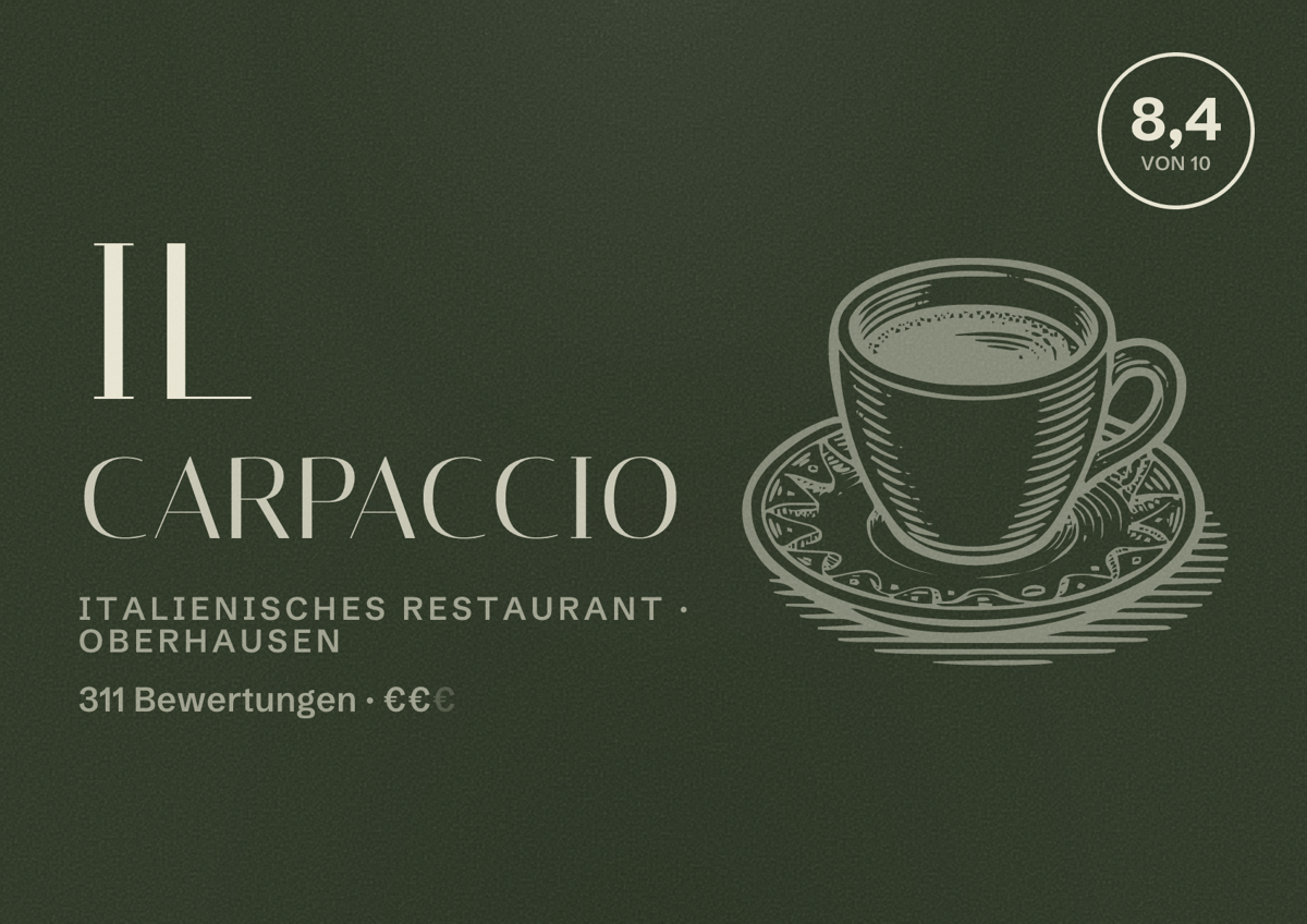 Illustriertes Poster von Il Carpaccio, Italienisches Restaurant in Oberhausen: Bewertung 8,4 von 10 aus 311 Bewertungen, Preisniveau €€