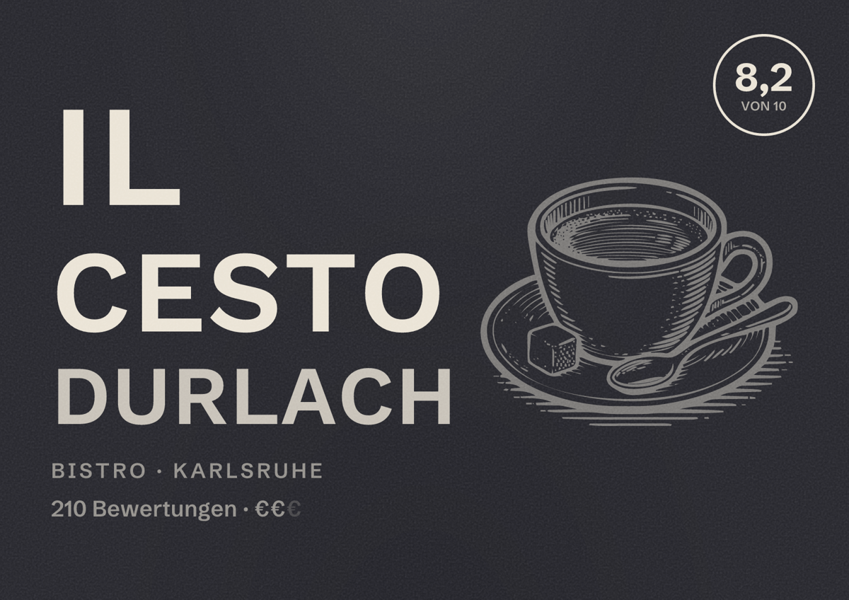 Illustriertes Poster von Il Cesto Durlach, Bistro in Karlsruhe: Bewertung 8,2 von 10 aus 210 Bewertungen, Preisniveau €€