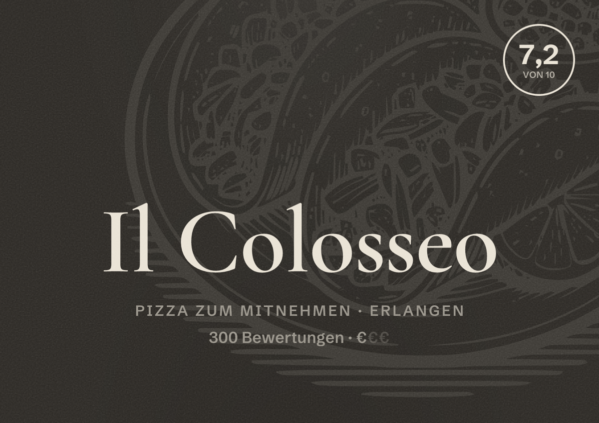 Illustriertes Poster von Il Colosseo, Pizza zum Mitnehmen in Erlangen: Bewertung 7,2 von 10 aus 300 Bewertungen, Preisniveau €