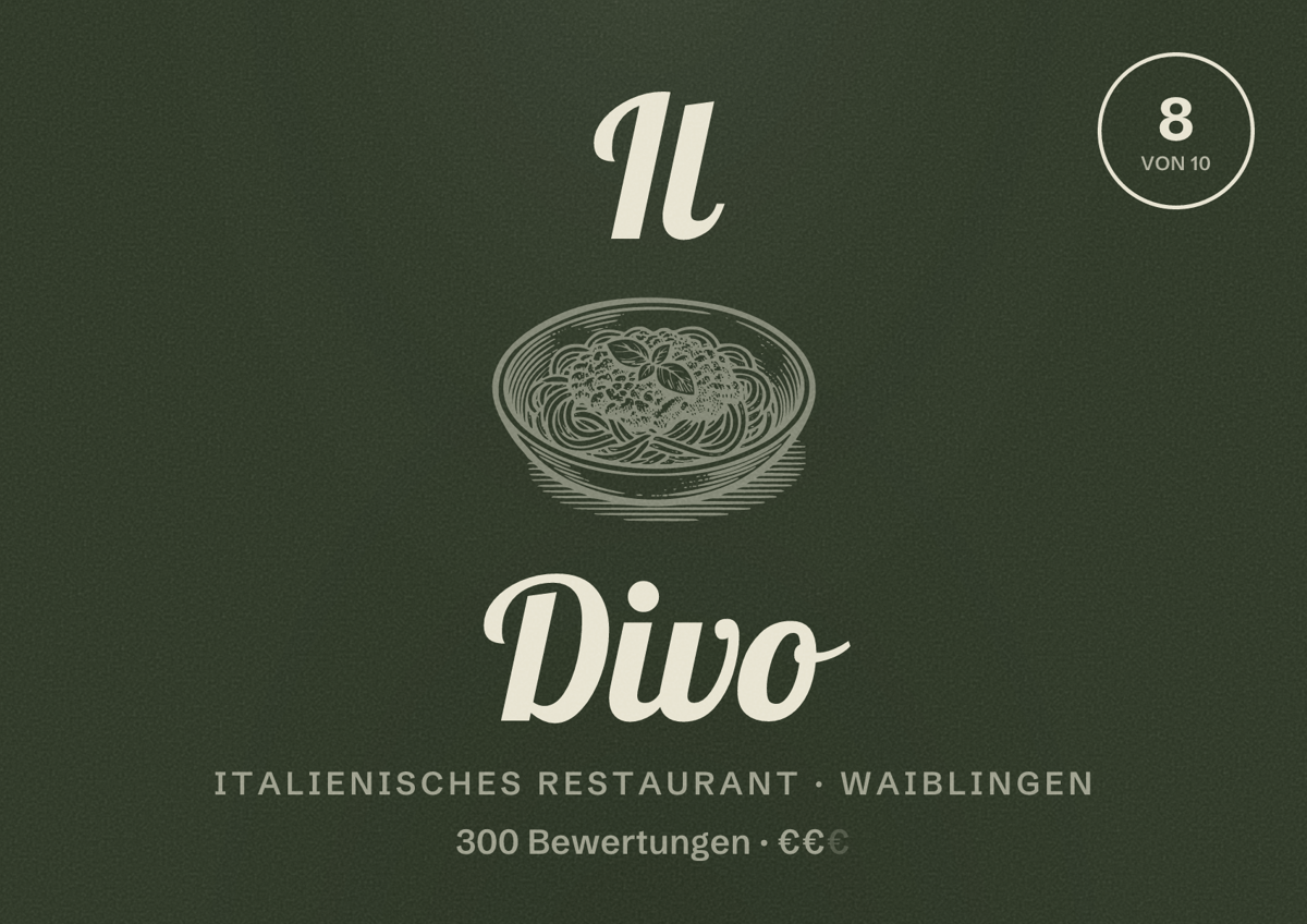 Illustriertes Poster von Il Divo, Italienisches Restaurant in Waiblingen: Bewertung 8 von 10 aus 300 Bewertungen, Preisniveau €€
