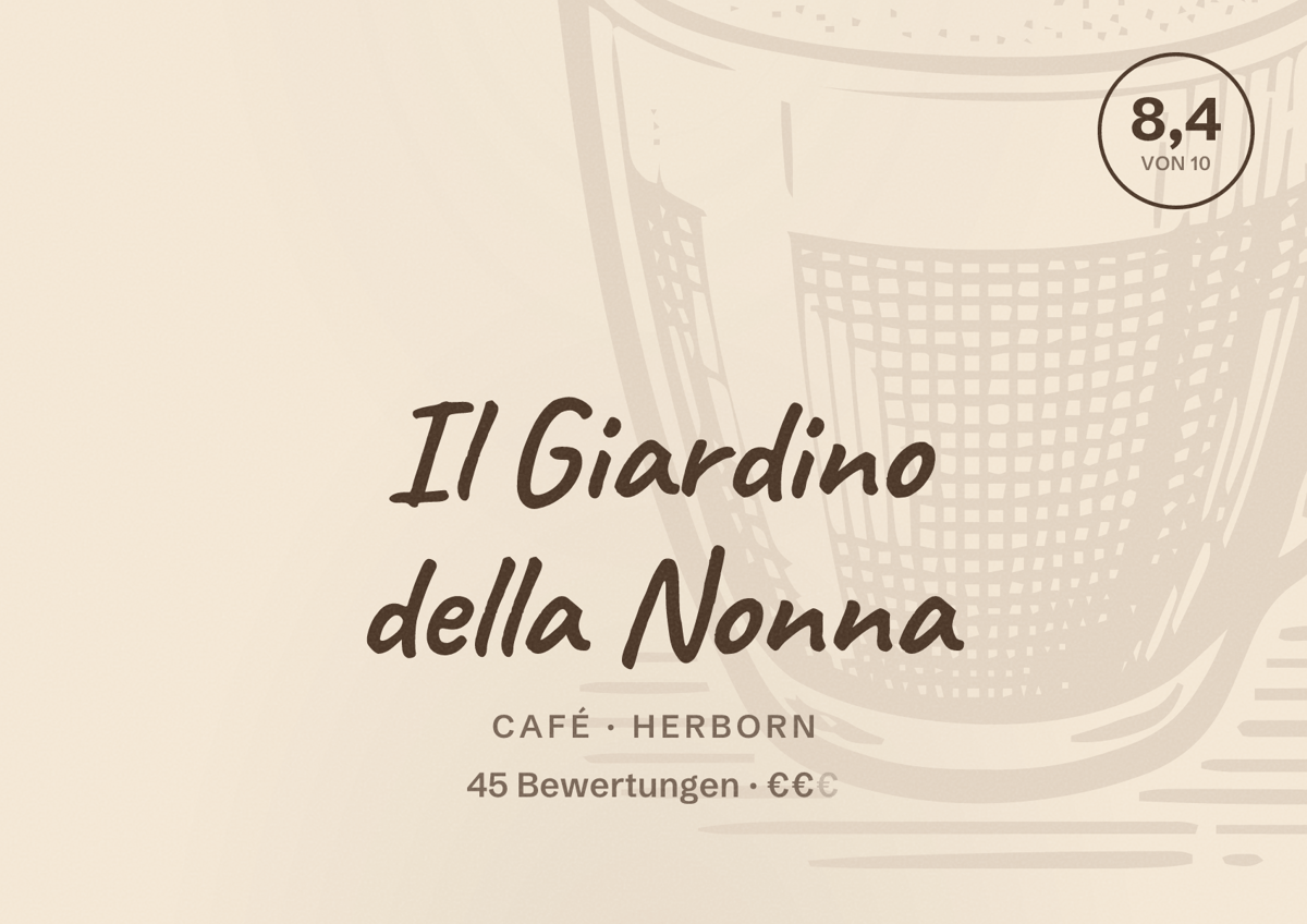 Illustriertes Poster von Il Giardino della Nonna, Café in Herborn: Bewertung 8,4 von 10 aus 45 Bewertungen, Preisniveau €€