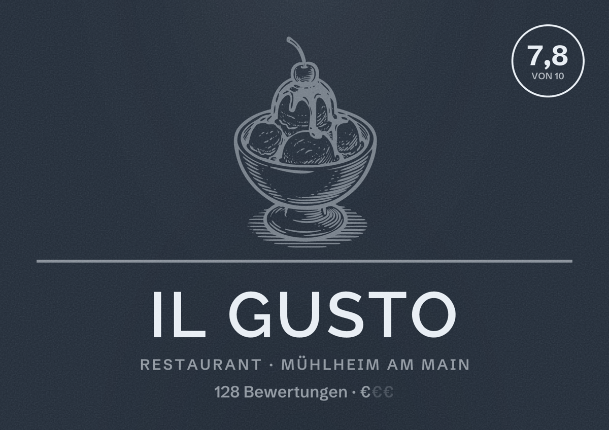 Illustriertes Poster von Il Gusto, Restaurant in Mühlheim am Main: Bewertung 7,8 von 10 aus 128 Bewertungen, Preisniveau €