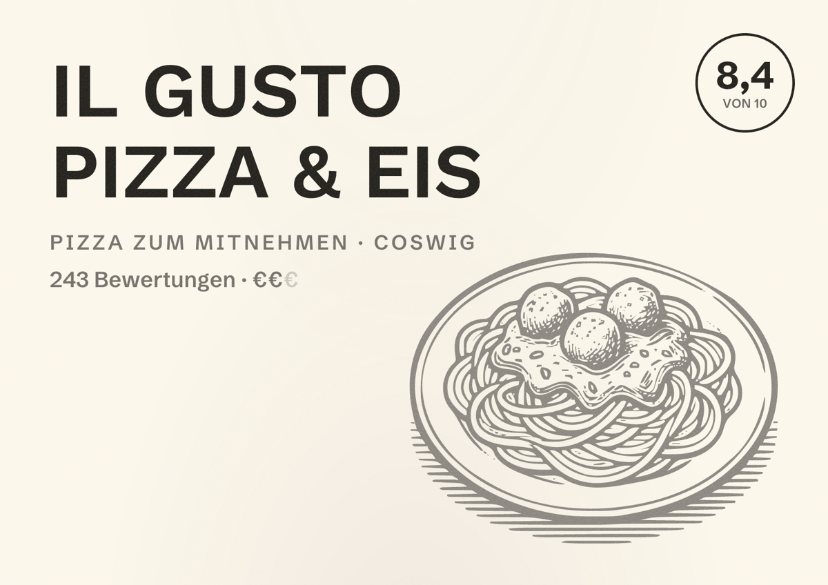 Illustriertes Poster von IL GUSTO PIZZA & EIS, Pizza zum Mitnehmen in Coswig: Bewertung 8,4 von 10 aus 243 Bewertungen, Preisniveau €€
