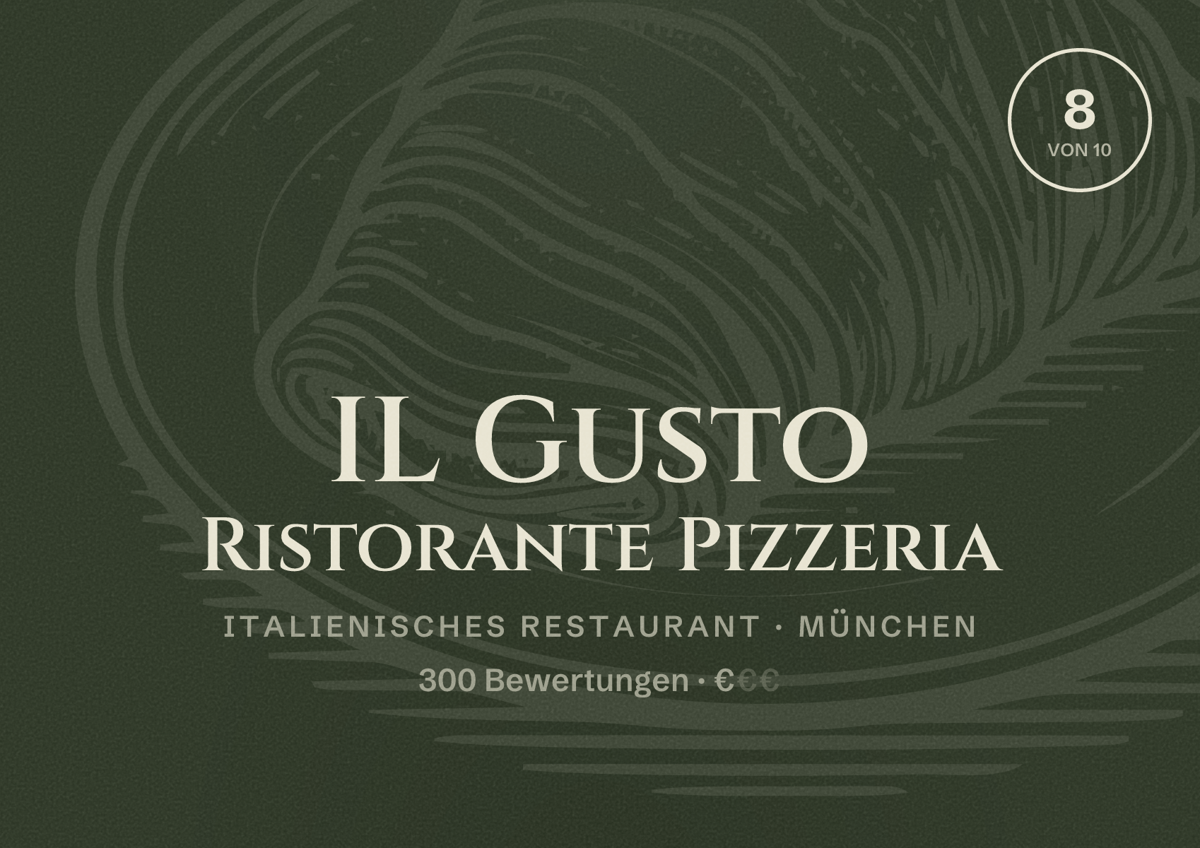 Illustriertes Poster von IL Gusto Ristorante Pizzeria, Italienisches Restaurant in München: Bewertung 8,0 von 10 aus 300 Bewertungen, Preisniveau €