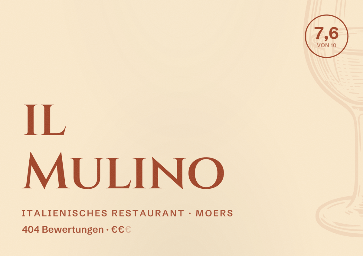 Illustriertes Poster von il Mulino, Italienisches Restaurant in Moers: Bewertung 7,6 von 10 aus 404 Bewertungen, Preisniveau €€