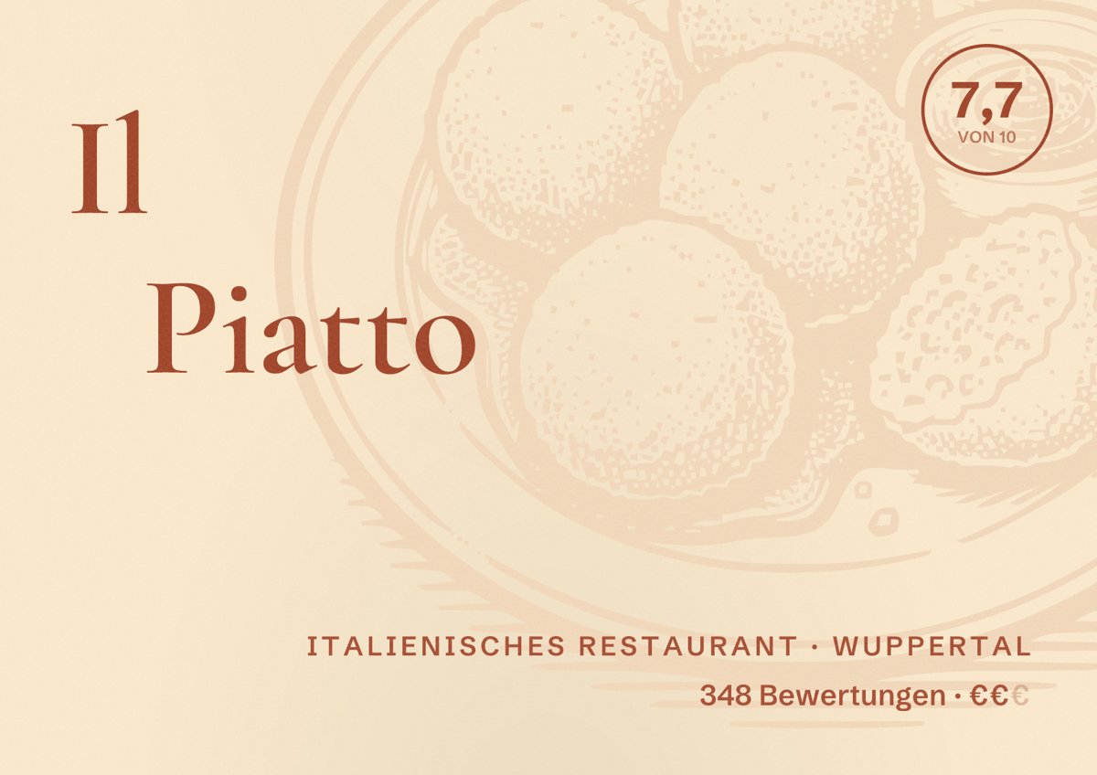 Illustriertes Poster von Il Piatto, Italienisches Restaurant in Wuppertal: Bewertung 7,7 von 10 aus 348 Bewertungen, Preisniveau €€