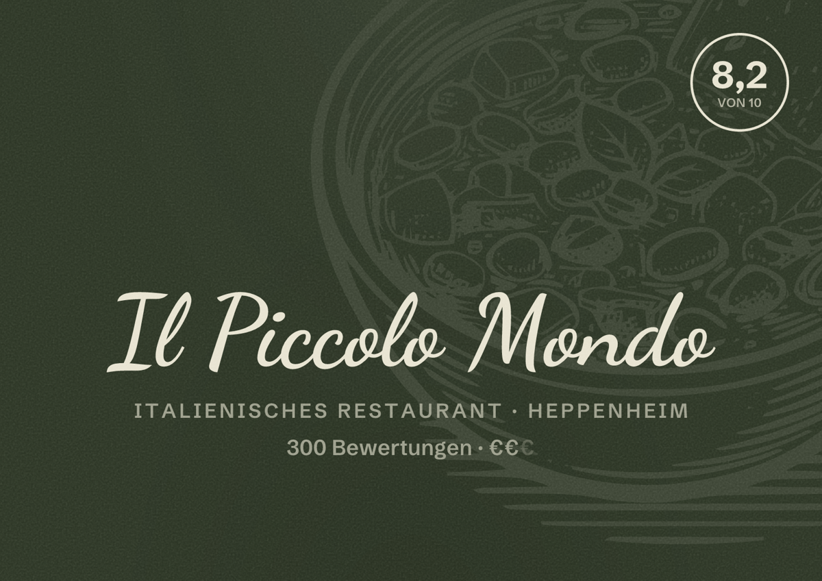 Illustriertes Poster von Il Piccolo Mondo, Italienisches Restaurant in Heppenheim: Bewertung 8,2 von 10 aus 300 Bewertungen, Preisniveau €€