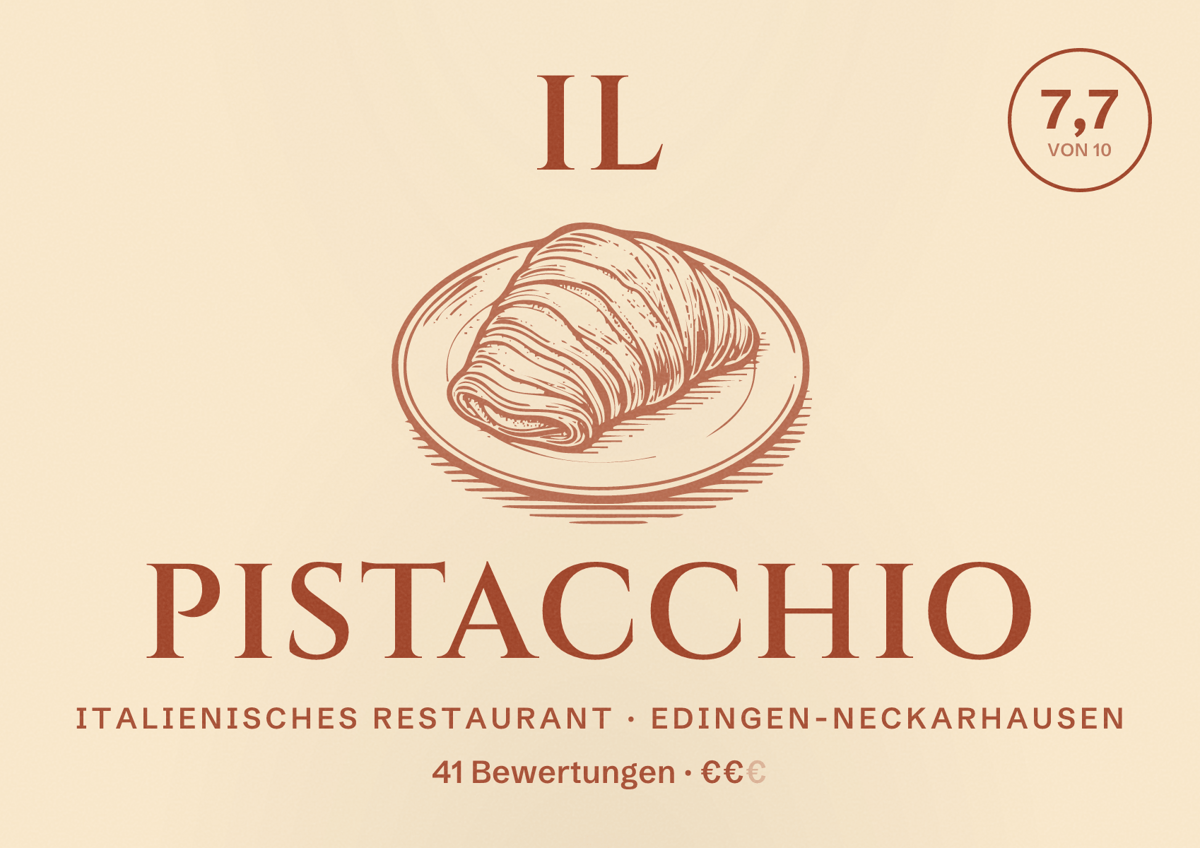 Illustriertes Poster von Il Pistacchio, Italienisches Restaurant in Edingen-Neckarhausen: Bewertung 7,7 von 10 aus 41 Bewertungen, Preisniveau €€