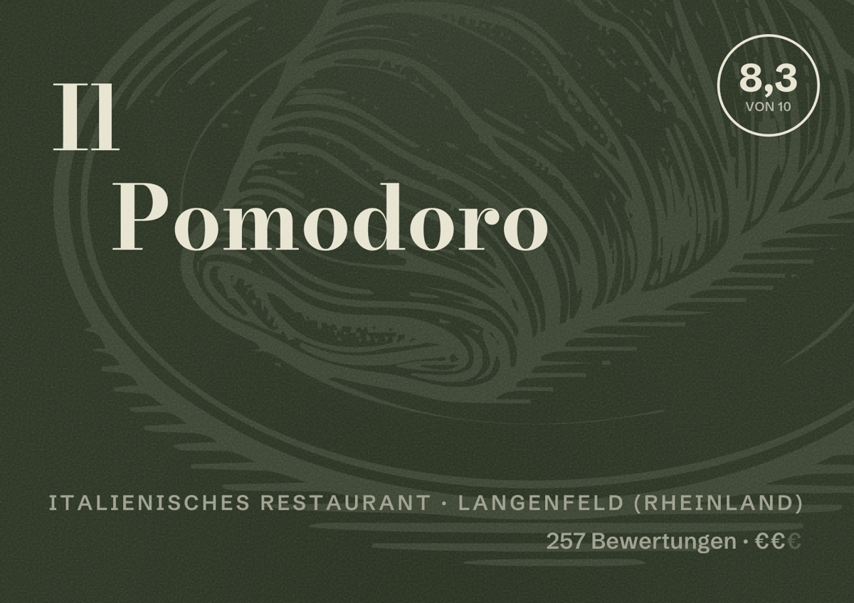Illustriertes Poster von Il Pomodoro, Italienisches Restaurant in Langenfeld (Rheinland): Bewertung 8,3 von 10 aus 257 Bewertungen, Preisniveau €€