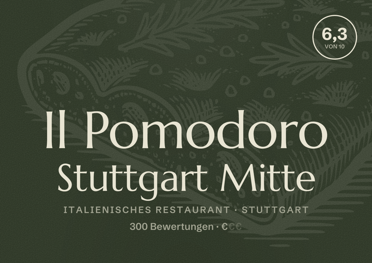 Illustriertes Poster von Il Pomodoro Stuttgart Mitte, Italienisches Restaurant in Stuttgart: Bewertung 6,3 von 10 aus 300 Bewertungen, Preisniveau €