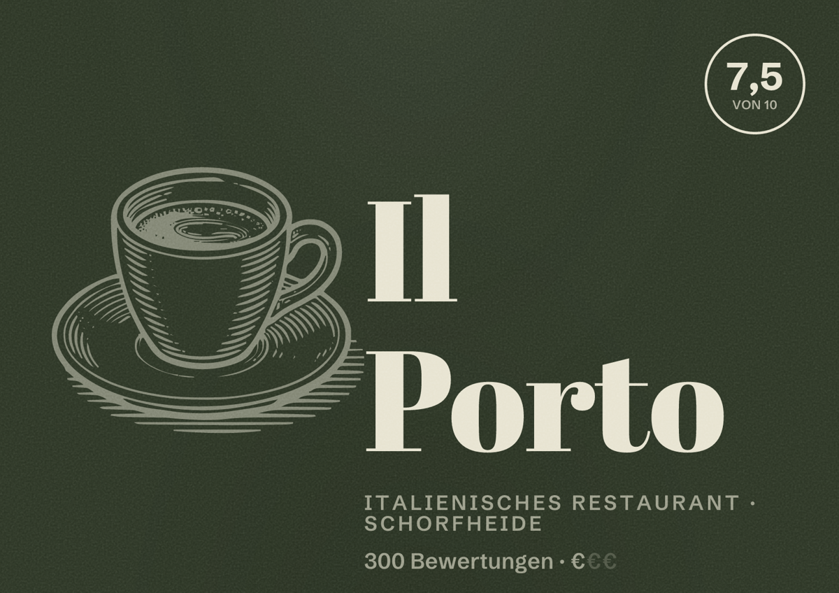 Illustriertes Poster von Il Porto, Italienisches Restaurant in Schorfheide: Bewertung 7,5 von 10 aus 300 Bewertungen, Preisniveau €