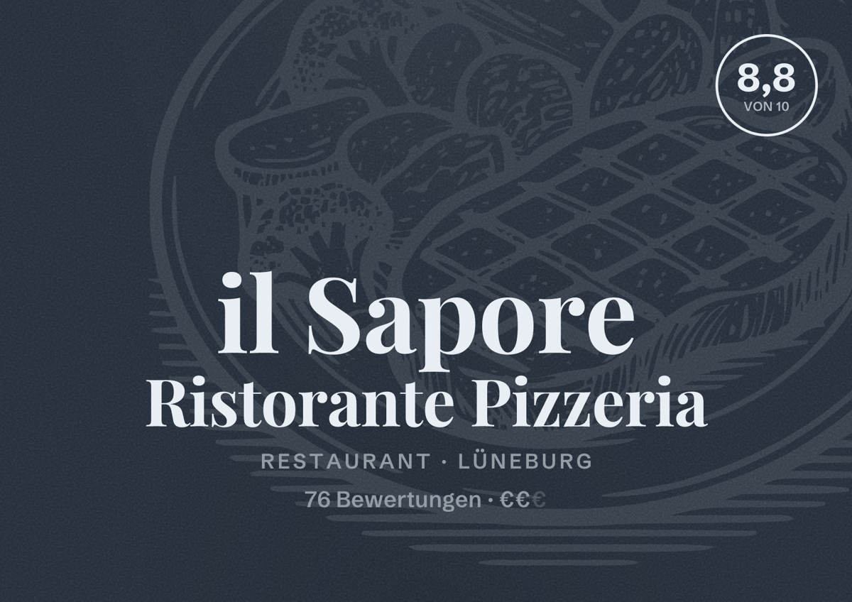 Illustriertes Poster von il Sapore Ristorante Pizzeria, Restaurant in Lüneburg: Bewertung 8,8 von 10 aus 76 Bewertungen, Preisniveau €€