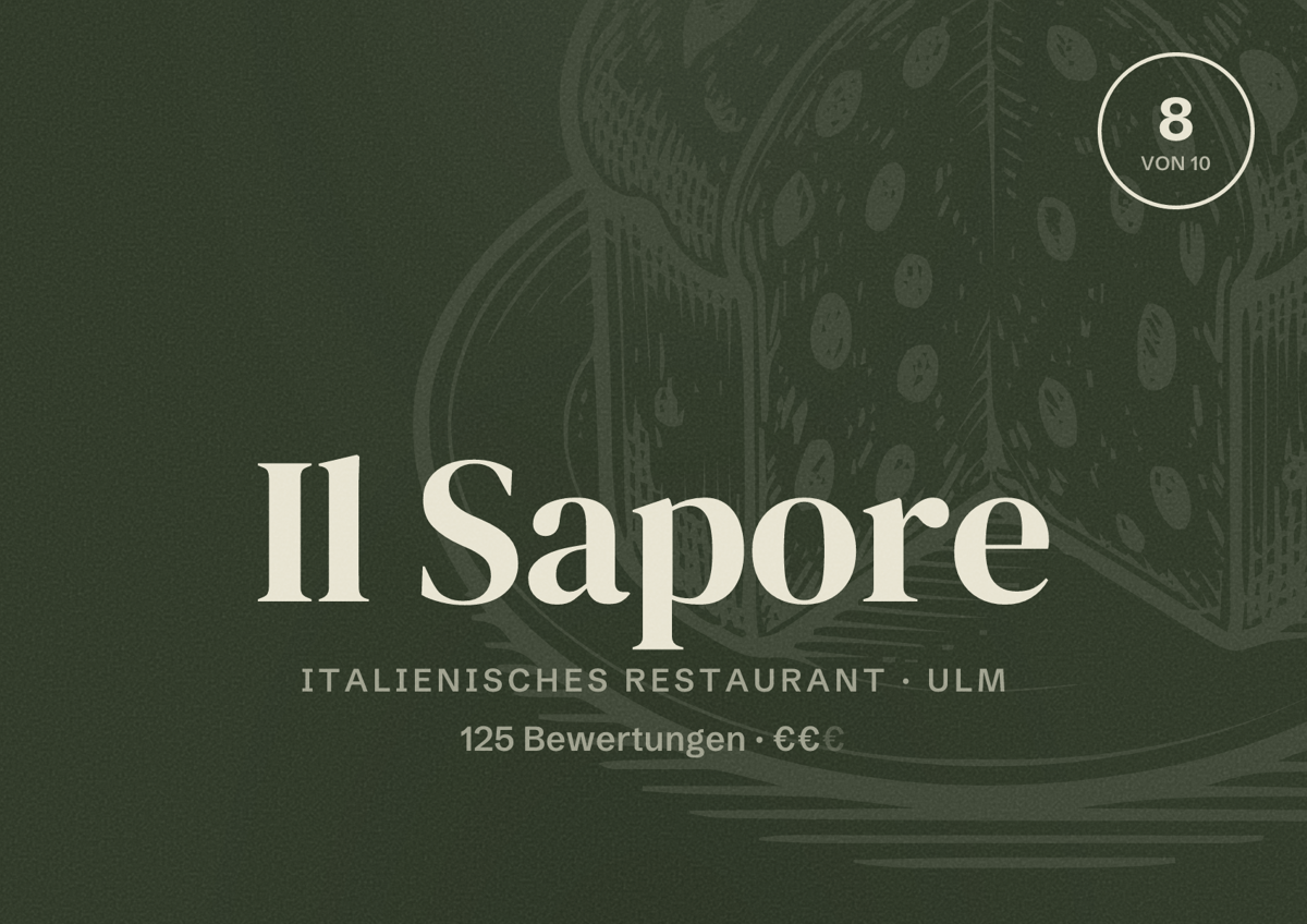 Illustriertes Poster von Il Sapore, Italienisches Restaurant in Ulm: Bewertung 8,0 von 10 aus 125 Bewertungen, Preisniveau €€