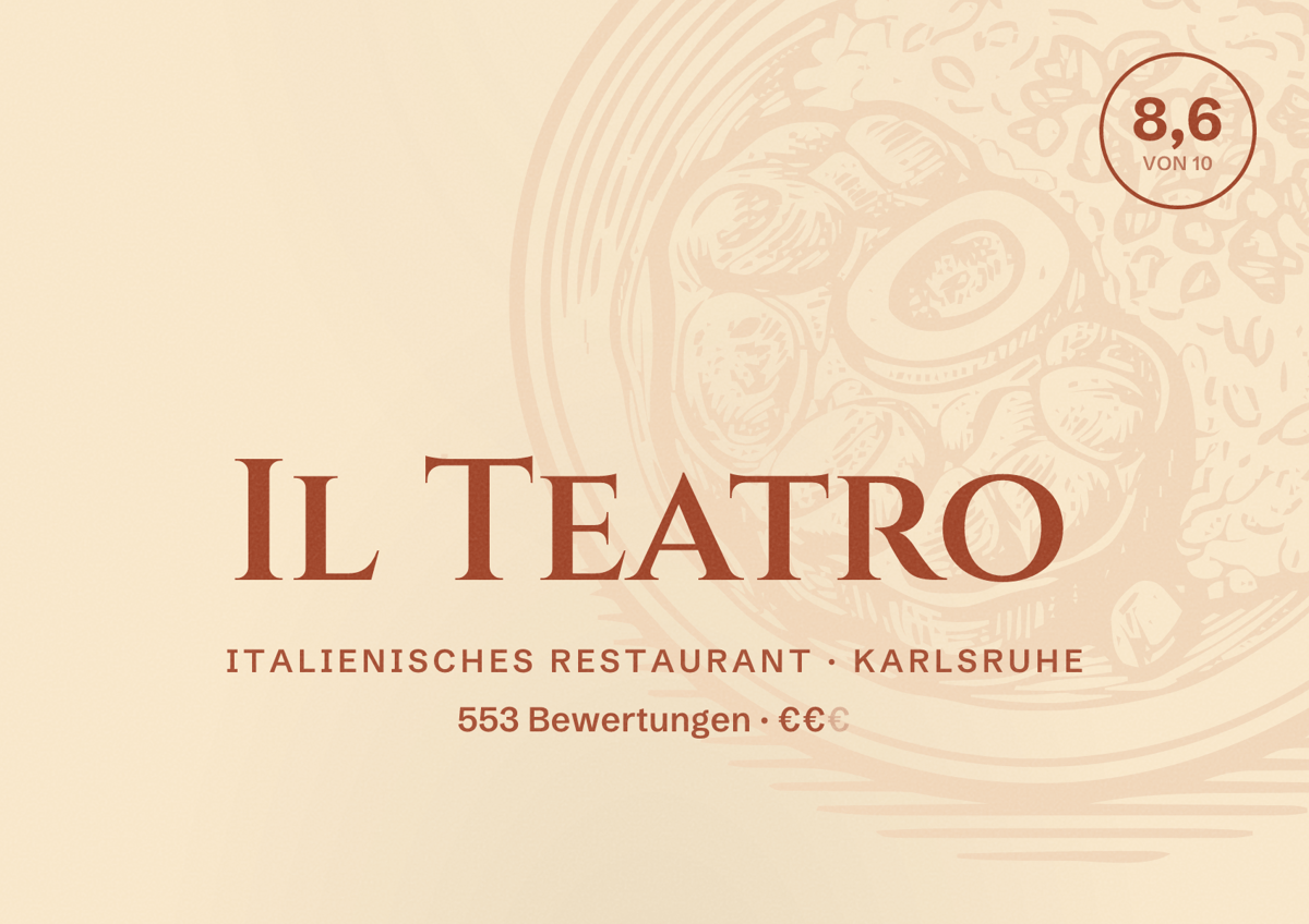 Illustriertes Poster von Il Teatro, Italienisches Restaurant in Karlsruhe: Bewertung 8,6 von 10 aus 553 Bewertungen, Preisniveau €€